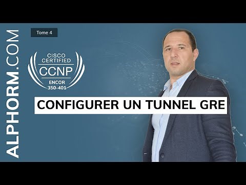 Formation CCNP ENCOR 350-40 : Comment configurer un tunnel GRE - vidéo Tuto