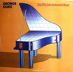 George Duke - The 1976 Solo Keyboard Album