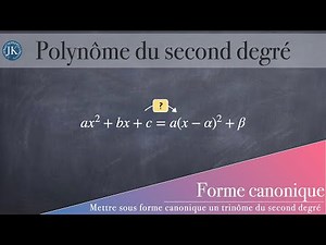 Mettre sous forme canonique