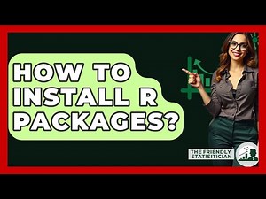 How To Install R Packages? - The Friendly Statistician