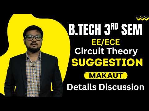 B.Tech 3rd Sem EE/ECE | Circuit Theory - Suggestion Discuss | By David Sir