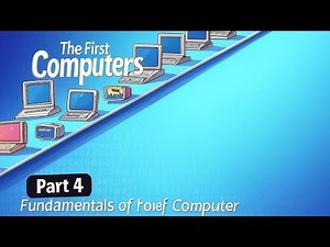 Fundamentals of Computer | Part 4 | The First Computers: ENIAC, EDVAC, UNIVAC & More Explained