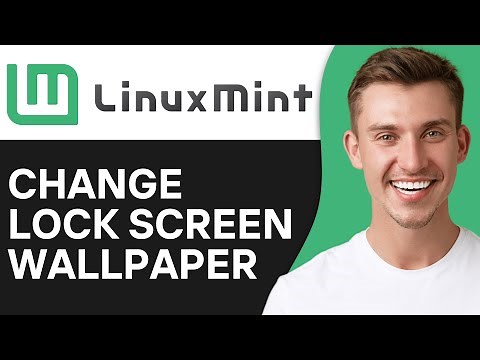 How To Change Lock Screen Wallpaper In Linux Mint (Full Guide)