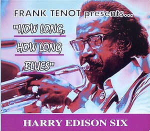 Harry Edison Six - How Long, How Long Blues