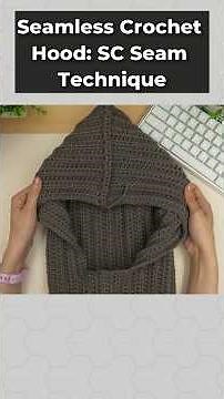 Perfect Hood Seam Every Time Single Crochet Method #crochet #diy #tutorial