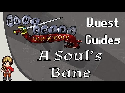 [OSRS] A Soul's Bane Quest Guide