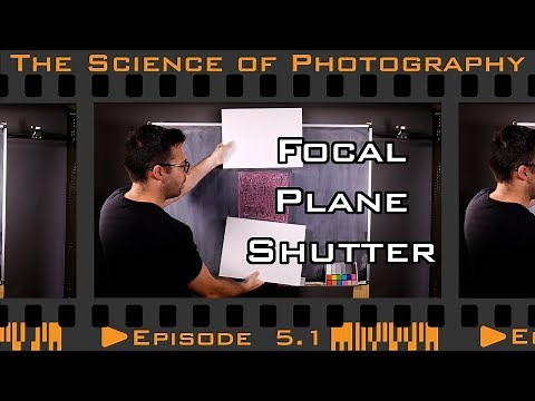 Shutter Speed - Focal Plane Shutters - Episode 5.1