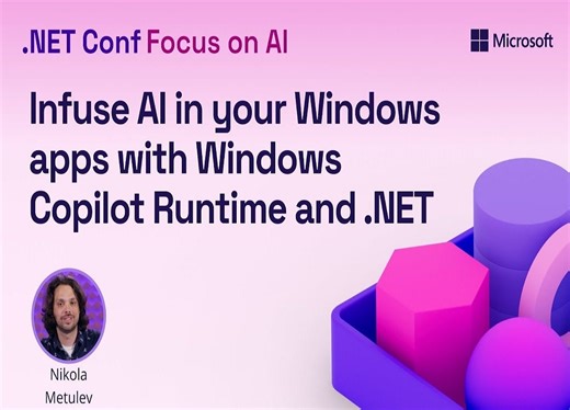 通过 Windows Copilot 运行时和 .NET 将 AI 融入您的 Windows 应用程序_哔哩哔哩_bilibili