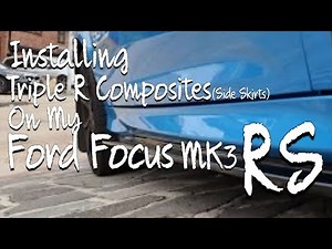Triple r composites side skirts install on a MK3 Focus RS