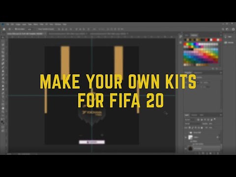 MAKE YOUR OWN KITS FOR FIFA 20