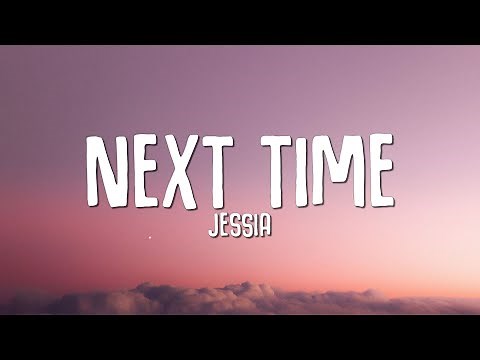 JESSIA - Next Time (Lyrics)