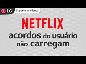 NETFLIX | Acordos do usuário não carregam