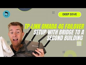 Deep Dive - TP-Link Omada 4G Failover Setup, inside/outside wireless and a bridge!