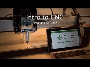 Intro to CNC - Part 4: The Setup