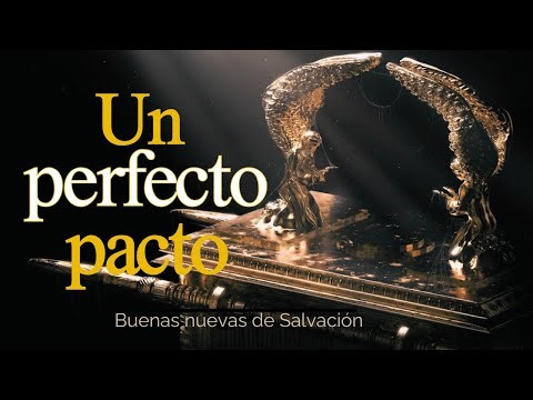 Jesús el Pacto Perfecto