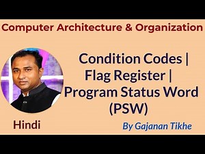 Condition Codes | Flag Register | Program Status Word (PSW)
