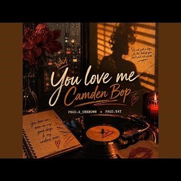 You Love Me (Camden Bop)