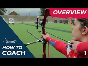 How To Coach Archery: Overview (Episode 1)