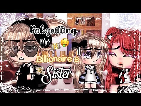 Babysitting Mr. Billionaire’s Sister || GLMM || Gacha Life Mini Movie