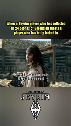 When a Skyrim player who has collected all 24 Unusual Gems meets a player who has truly locked in!