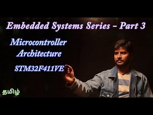 [தமிழ்] STM32F411 Microcontroller Architecture - Part 3