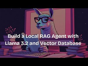 Build a Local RAG Agent with Llama 3.2 and Vector Database