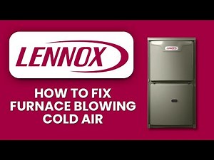 How To Fix Lennox Furnace Blowing Cold Air ❄️ Easy Troubleshooting Guide to Restore Heat