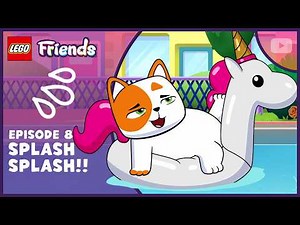 Hot Day? Cool Off with the Pets #Splash! 🐶🐱💦 | S1 E8 | FULL EPISODE | LEGO Friends: Pet Pals