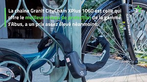🔒 Test Abus Granit CityChain XPlus 1060 : une chaine de référence 💪