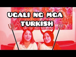 UGALI AT TRADISYON NG MGA TURKISH ll FACTS, TRAITS & TRADITIONS OF TURKISH PEOPLE