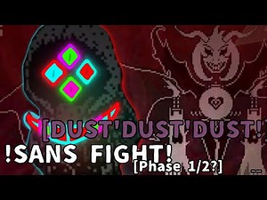 Dust'Dust'Dust!?-Sans Fight [Dusttale, Obsessed Monster] (Phase1/2?) {BossHim}