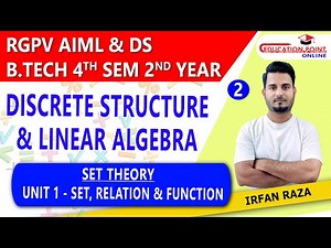 Lec 2 | Set Theory | Discrete Structure & Linear Algebra RGPV B.Tech 4th Sem for AIML & DS