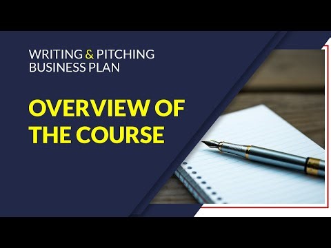 How to write a business plan and Pitch it (Course overview)