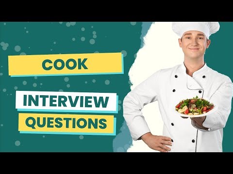 Cook Interview Questions (with answers & tips)