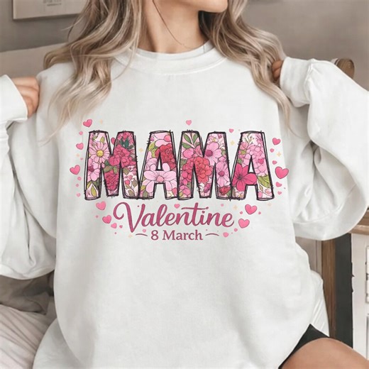 Floral Mama Valentine PNG, 8 March Shirt Design, Mother's Day Sublimation (digital Download) - Etsy