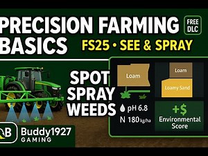 FS25 Precision Farming 3.0 — Spot Spraying, Soil Samples, + Easy Setup Guide