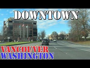 Vancouver - Washington - 4K Downtown Drive