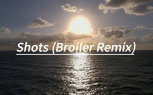 《Shots (Broiler Remix)》，“愿这首歌，让你充满力量”