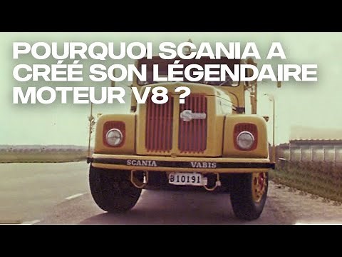 Pourquoi Scania a créé son légendaire moteur V8 ?