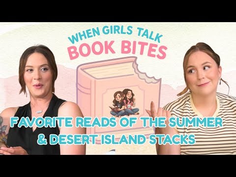 Favorite Reads of the Summer & Desert Island Stacks Book Bites
