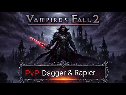 Vampire's Fall 2: PvP Dagger & Rapier / Mace & Sword (18.4.2026)