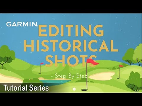 Tutorial - Garmin Golf app: Editing historical shots