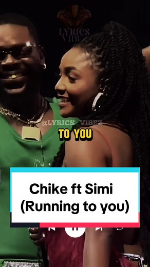 Chike ft Simi Running to You Lyrics Video