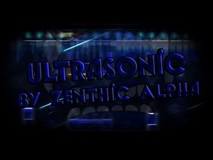 Geometry Dash [2.1] - ''ULTRASONIC'' by ZenthicAlpha & More (ON STREAM)