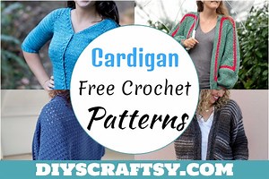 95 Free Crochet Cardigan Patterns Perfect For Any Occasion