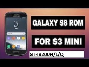 S8 rom for samsung galxay s3 mini GT-I8200N || GT-I8200L || GT-I8200Q