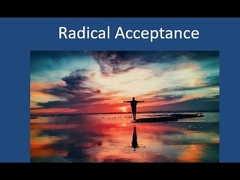 DBT - Distress Tolerance - Radical Acceptance