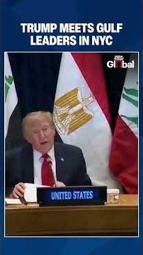 Trump Meets Gulf Leaders in NYC, Vows Safer and More Prosperous Middle East