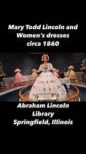 6.6K reactions · 433 shares | Here are some dresses and 1860’s fashions at the Abraham Lincoln Presidential Library and Museum in Springfield, Illinois. #abrahamlincoln #marytoddlincoln #fashion #history | Freyzel Productions | Facebook
