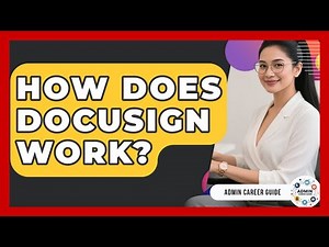 How Does DocuSign Work? - Admin Career Guide